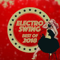 Electro Swing Mix - Best of 2018