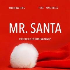 1) Anthony Leks Ft King Bell$- Mr. Santa