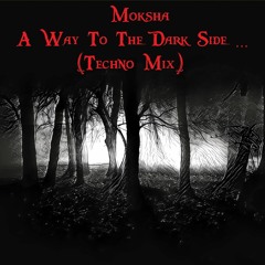 A Way To The Dark Side (Techno Mix) Free Download