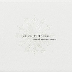 All I Want For Christmas w/ SUBI, Domino & Ryan Vettel