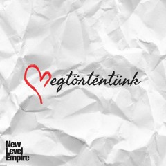 New Level Empire - Megtörténtünk