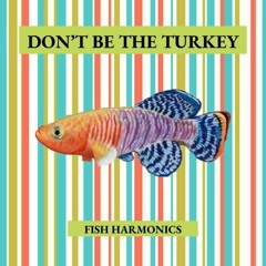 Don't Be The Turkey