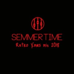 SEMMERTIME Retro Xmas mix 2018