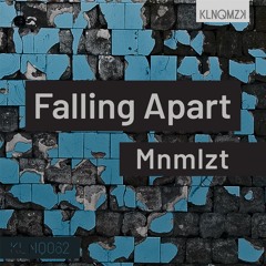 Mnmlzt - Falling Apart (preview)