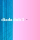on diada dub 3
