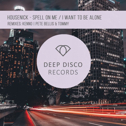Housenick - I Want To Be Alone (Pete Bellis & Tommy Remix)