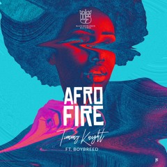 Afrofire (feat. Boybreed)