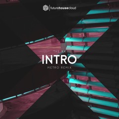The XX - Intro (Metro Remix) Instrumental (Radio Edit)