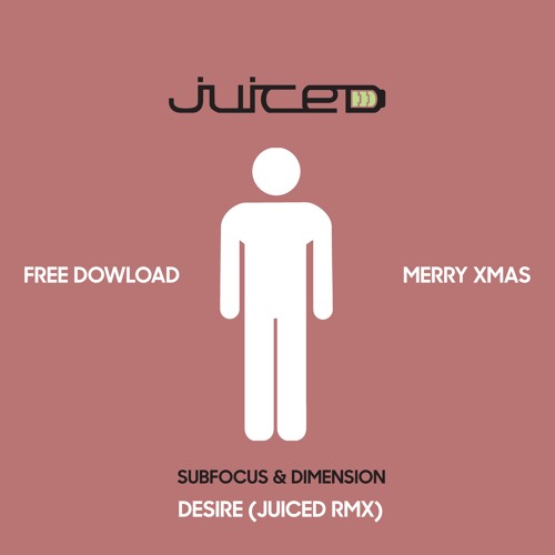 Juiced - Desire | FREE DOWNLOAD
