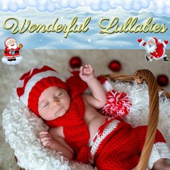 The First Noel Extended Version Super Relaxing Baby Xmas Lullaby Carol For Sweet Dreams
