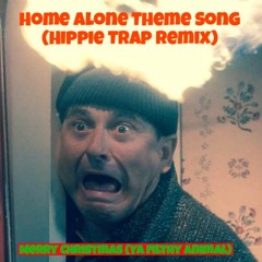 Home Alone Theme Song (Hippie Trap Remix)