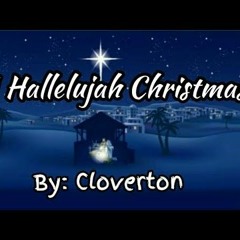 Christmas Eve 11 pm A Hallelujah Christmas