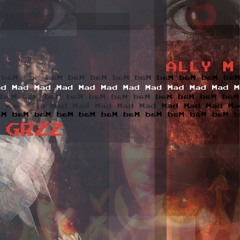 @crzegrzz : Mad ft Ally M