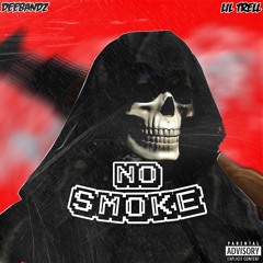 No Smoke [feat. Lil Trell] (prod. King LeeBoy x DP Beats)