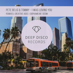 Pete Bellis & Tommy - I Was Loving You (Original Mix)