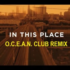 Julia Michaels - In This Place | O.C.E.A.N. CLUB REMIX| (From "Ralph Breaks the Internet")