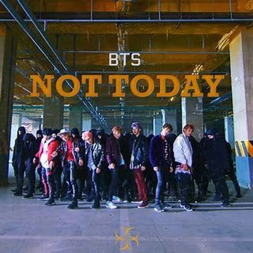 Stream BTS(방탄소년단)-NOT TODAY (Instrumental) by Itsjust_razz ...