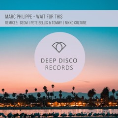 Marc Philippe - Wait For This (Nikko Culture Remix)