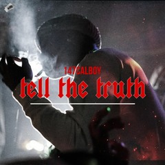 147Calboy - Tell The Truth (Prod. by Sonic)