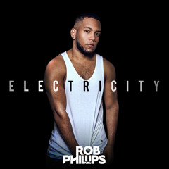 ROB PHILLIPS • Electricity (Promo Podcast)