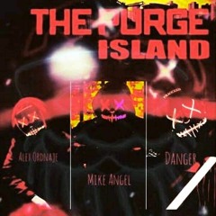 THE PURGE- ALEX ORDNAJE X MIKE ANGEL X DANGER