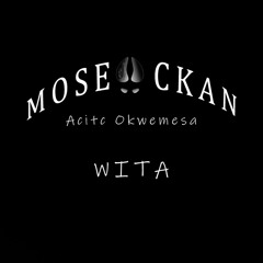 Moseckan - Wita