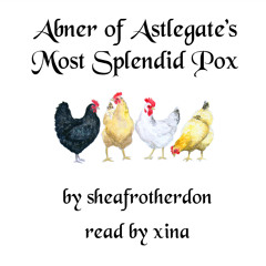 Abner of Astlegate's Most Splendid Pox