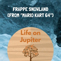 Frappe Snowland (From "Mario Kart 64")