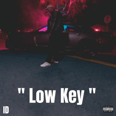Low key