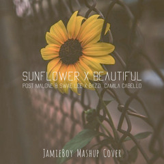 Sunflower x Beautiful - Post Malone, Swae Lee x Bazzi,  Camila Cabello (JamieBoy Mashup Cover)