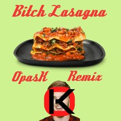 Party In Backyard X PewDiePie - Bitch Lasagna (OpasK Remix) [BUY=FREE DOWNLOAD]