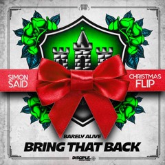 Barely Alive - Bring That Back (Simon Said Christmas Edit)