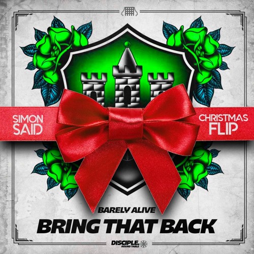 Barely Alive - Bring That Back (Simon Said Christmas Edit)