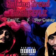 Jey1K x Pop Savage - WALKING TREND FREESTYLE