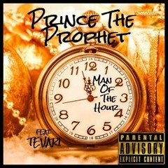 Prince The Prophet Ft Tevari- Man Of The Hour