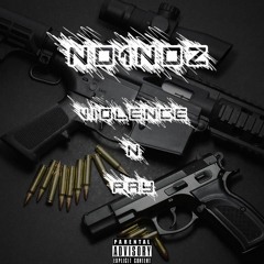 Violence N Pay (Prod. by MobzBeatz)