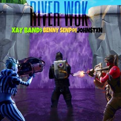 River Wok (ft. JOHNSTXN & XAYY BANDS) (Prod. by Bandwoi!)