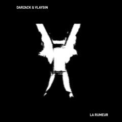 La Rumeur (& Vlaysin)
