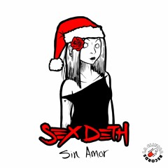 Sex Deth - Sin Amor