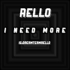 Rello - I NEED MORE(Prod. JTK)
