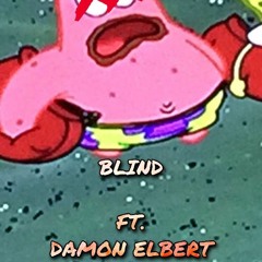 blind (ft. damon elbert)
