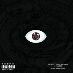 Bad Bunny feat. Diplo - 200 MPH (Los Black Mamba Remix)