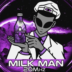 Milk Man - 20MHz [X-MAS FREEBIE]
