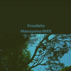 Frostbite Masuyama RMX