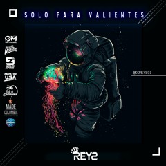 SOLO PARA VALIENTES BY DJ REYS