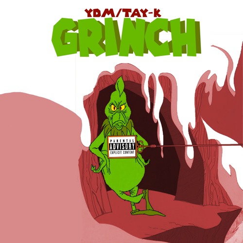 GRINCH - YDM x TAY-K47