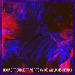[FLP0395] Trouble (Mike Williams Remix) [Panuma Remake]