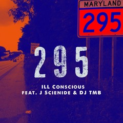 295 Ill Conscious - J Scienide - Dj TMB Prod By Mika Dough