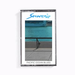 Souvenir - Pacific Ocean Blues mxtp "think about a lover or a special place"