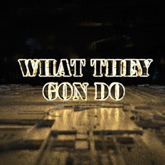 Auver - What They Gon Do [CHRISTMAS FREEBIE <3]